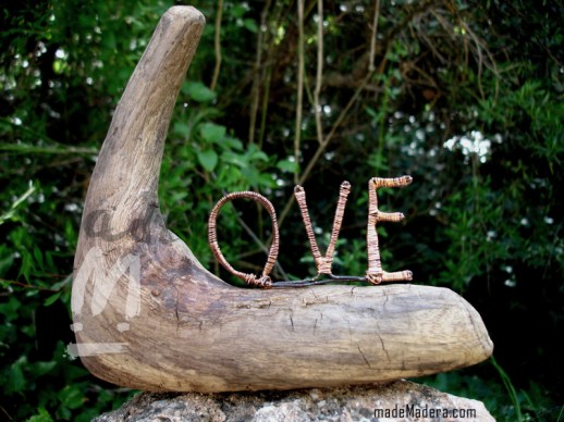Drifwood, recycled wood, bois recyclé, madera vieja, madera flotante, madeMadera, Reciclaje, Wood Art, love